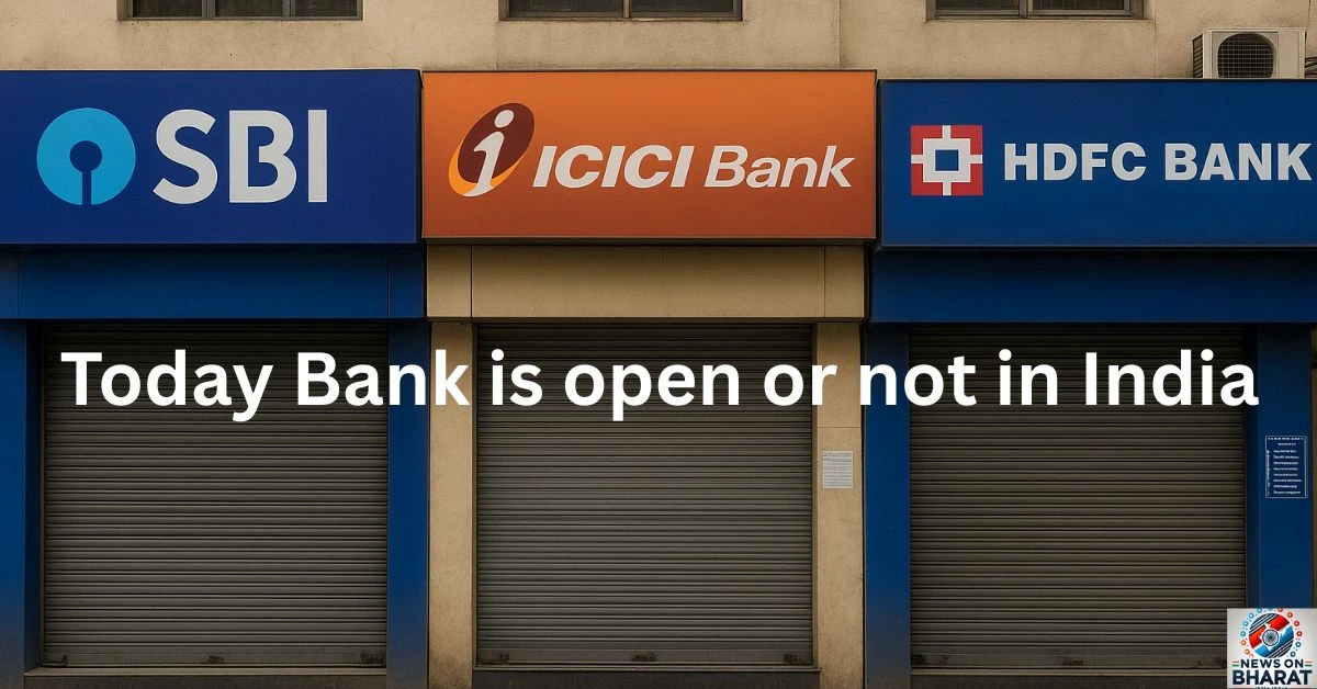 Today Bank is open or not in India