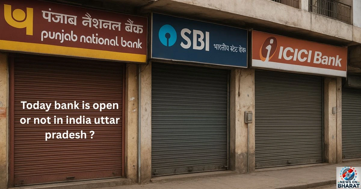 Today bank is open or not in india uttar pradesh