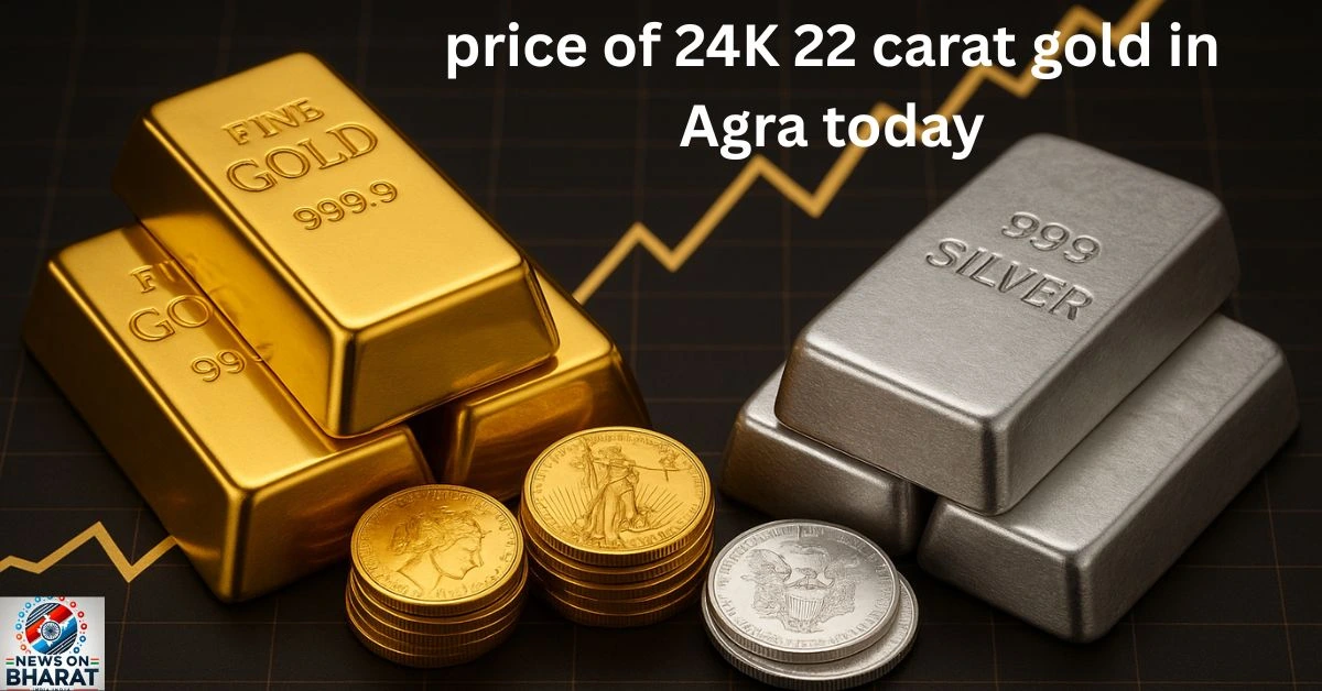 What is the price of 24K 22 carat gold in Agra today