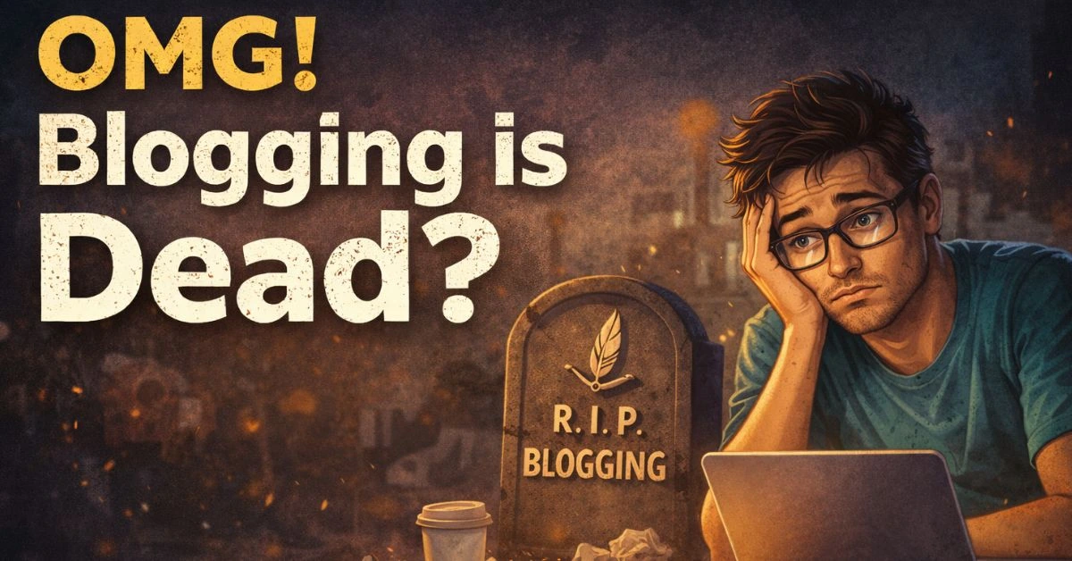 OMG! Blogging is Dead